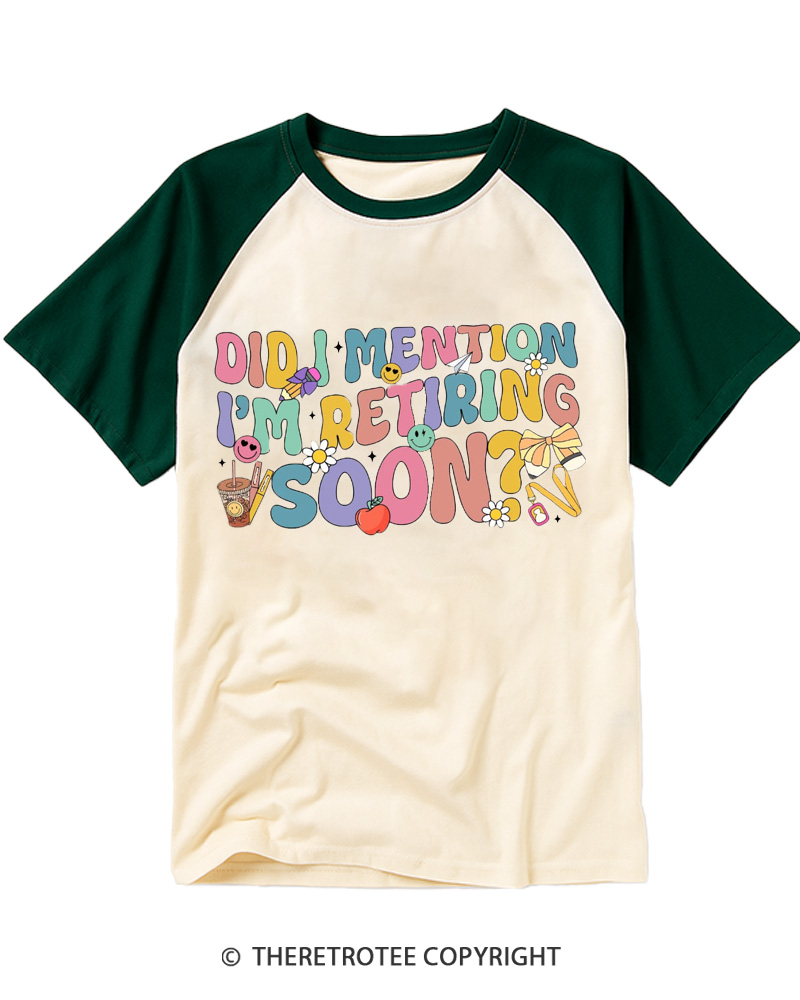 TheRetroTee Did I Mention I'm Retiring Soon 1980s Raglan Baseball T-Shirt