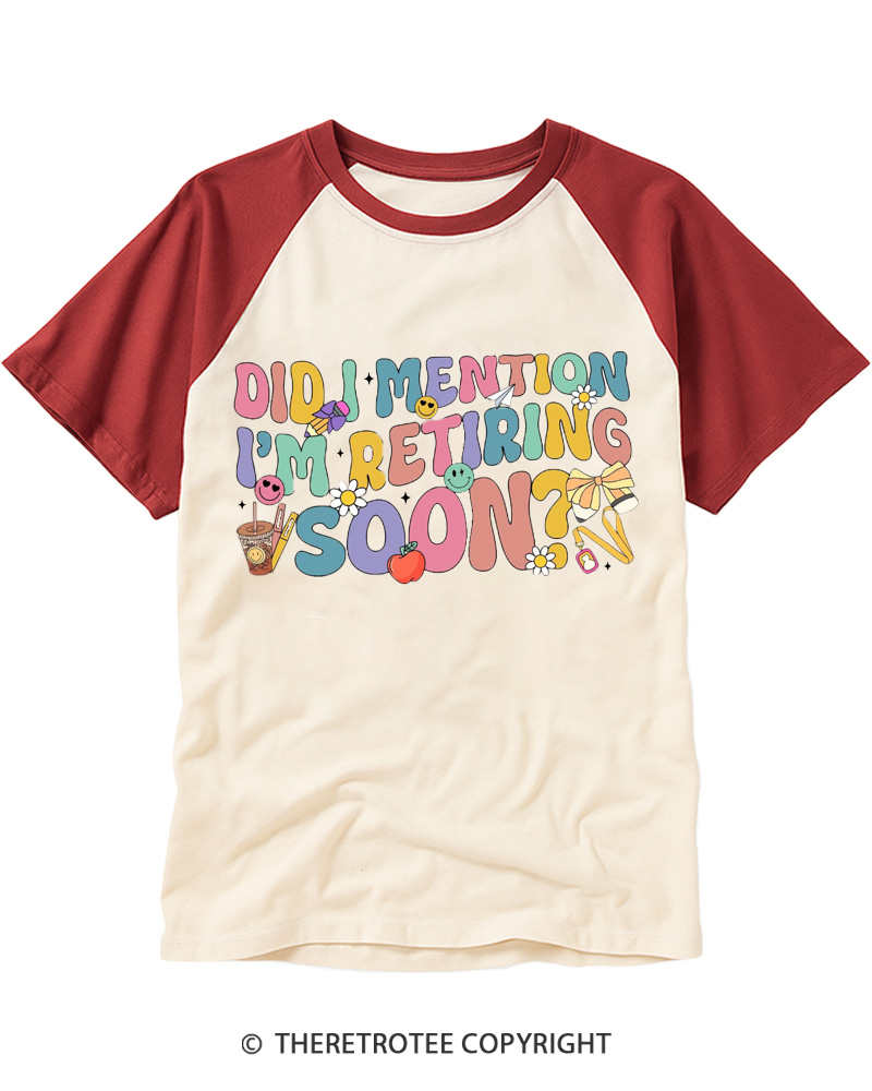 TheRetroTee Did I Mention I'm Retiring Soon 1980s Raglan Baseball T-Shirt