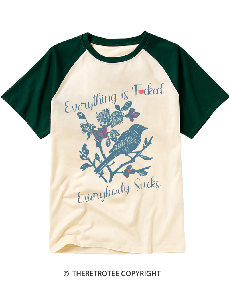TheRetroTee Everything is Fcked Everybody Sucks Raglan Baseball T-Shirt