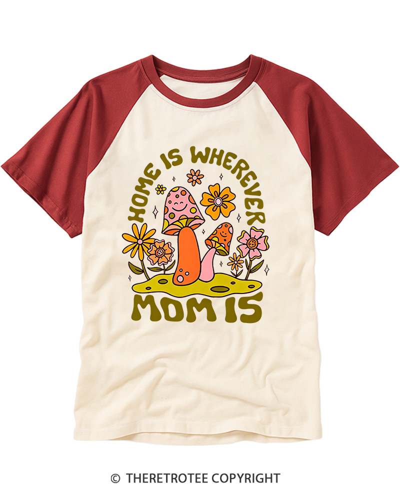 TheRetroTee Home Is Wherever Mom Raglan Baseball T-Shirt
