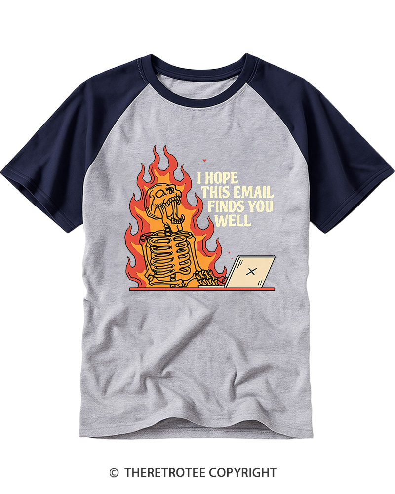 TheRetroTee I Hope This Email Finds You Well 1990s Raglan Baseball T-Shirt