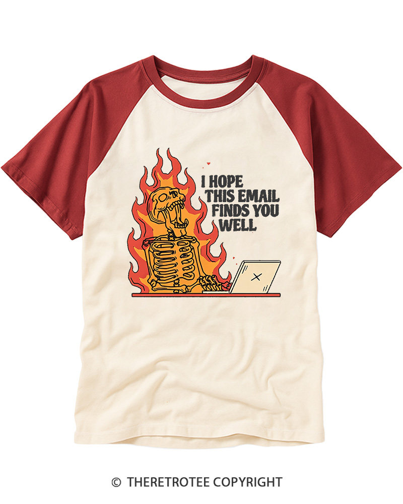 TheRetroTee I Hope This Email Finds You Well 1990s Raglan Baseball T-Shirt