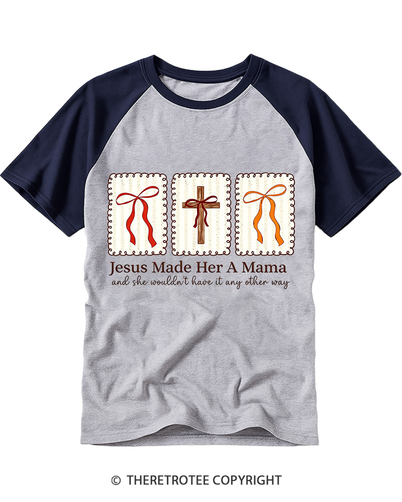 TheRetroTee Jesus Made Her A Mama Christian Mother Raglan Baseball T-Shirt