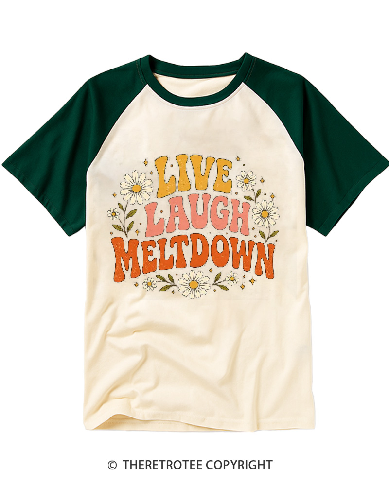 TheRetroTee Live Laugh Meltdown 1970s Raglan Baseball T-Shirt