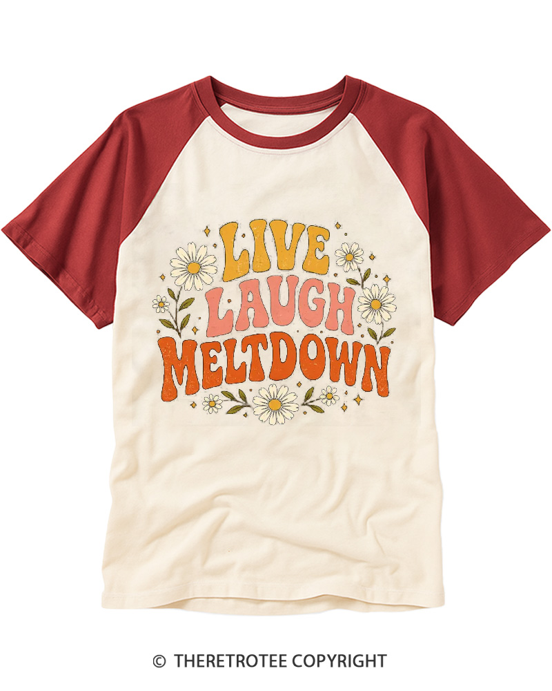 TheRetroTee Live Laugh Meltdown 1970s Raglan Baseball T-Shirt