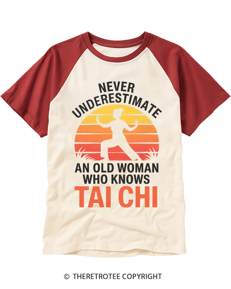 TheRetroTee Never Underestimate An Old Woman Who Knows Tai Chi Raglan Baseball T-Shirt