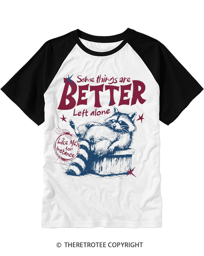 TheRetroTee Some Things Are Better Left Alone 1970s Raglan Baseball T-Shirt