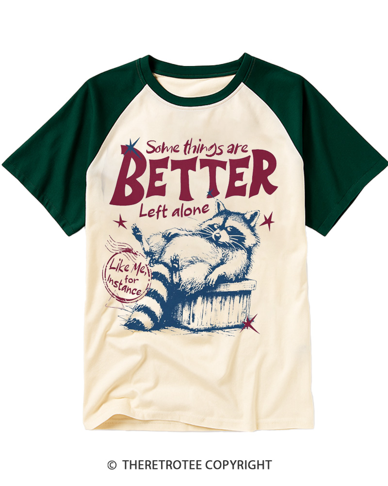 TheRetroTee Some Things Are Better Left Alone 1970s Raglan Baseball T-Shirt