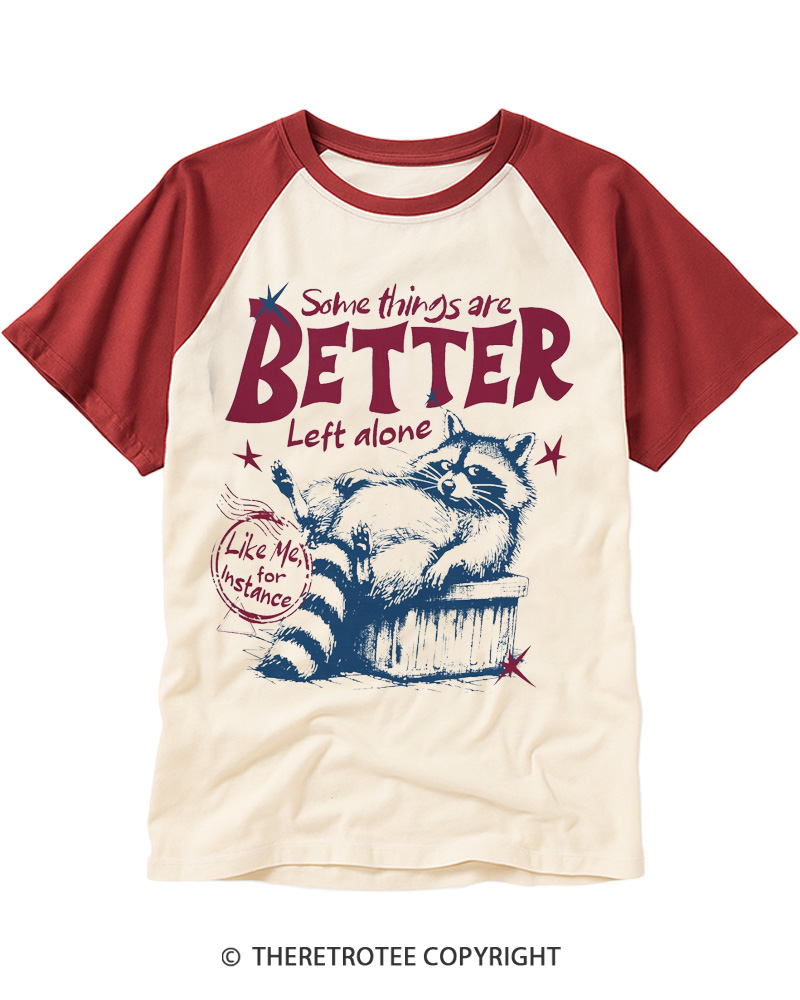 TheRetroTee Some Things Are Better Left Alone 1970s Raglan Baseball T-Shirt