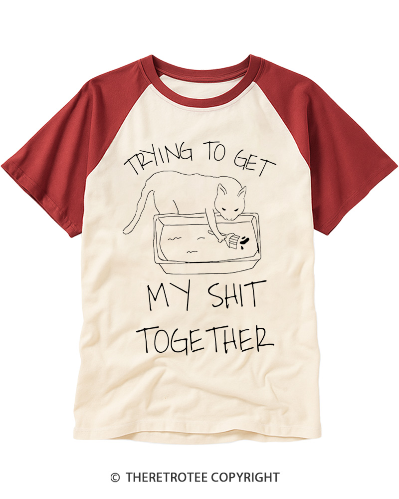 TheRetroTee Trying To Get My Shit Together Raglan Baseball T-Shirt