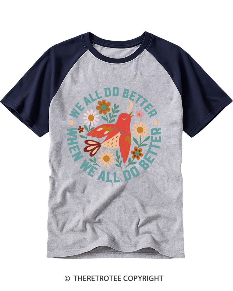 TheRetroTee We All Do Better When We All Do Better 1970s Raglan Baseball T-Shirt