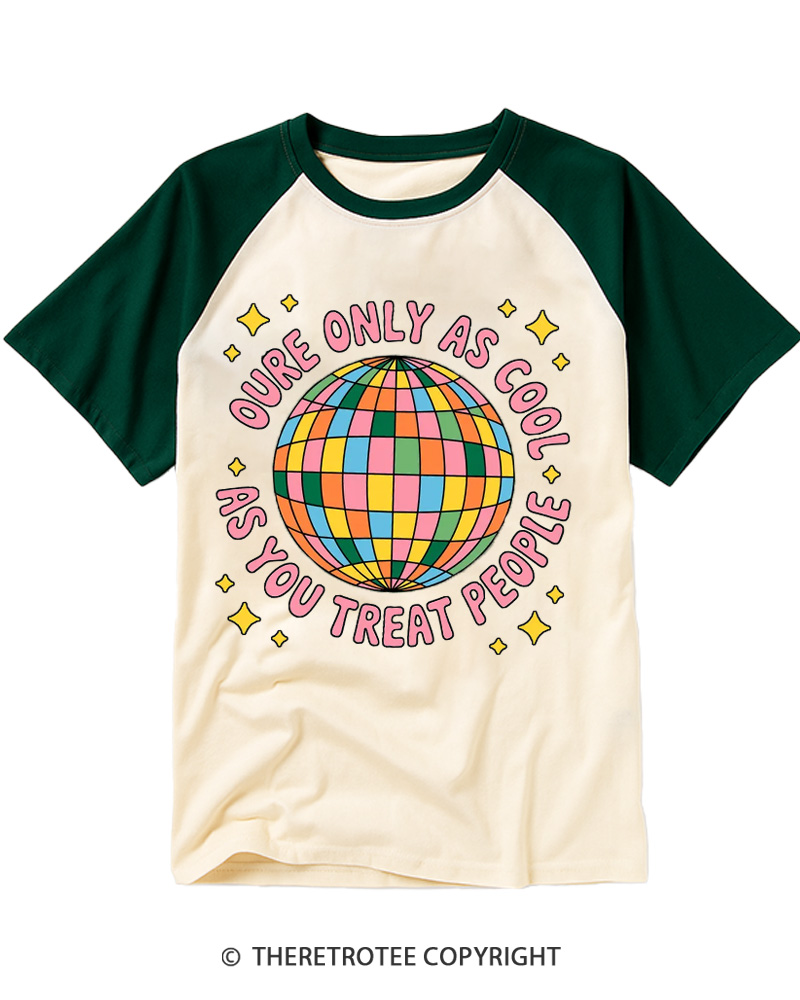 TheRetroTee You're Only As Cool As You Treat People 1970s Raglan Baseball T-Shirt