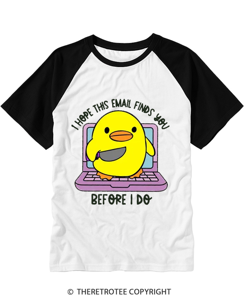 TheRetroTee I Hope This Email Finds You Before I Do Raglan Baseball T-Shirt