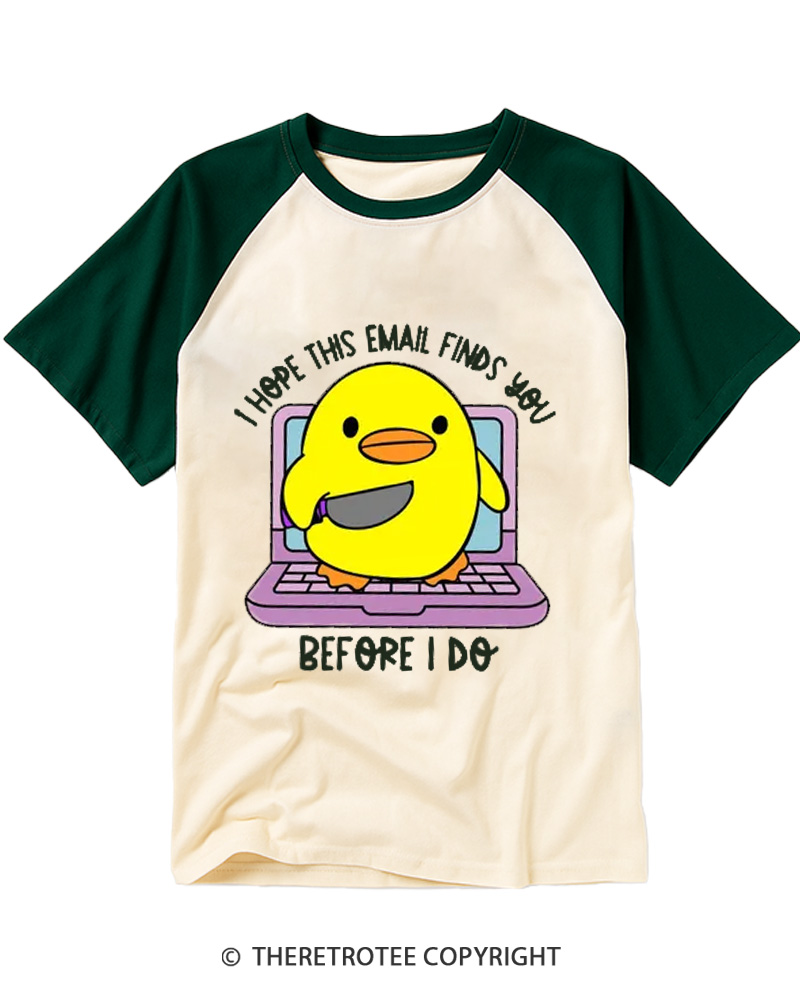 TheRetroTee I Hope This Email Finds You Before I Do Raglan Baseball T-Shirt