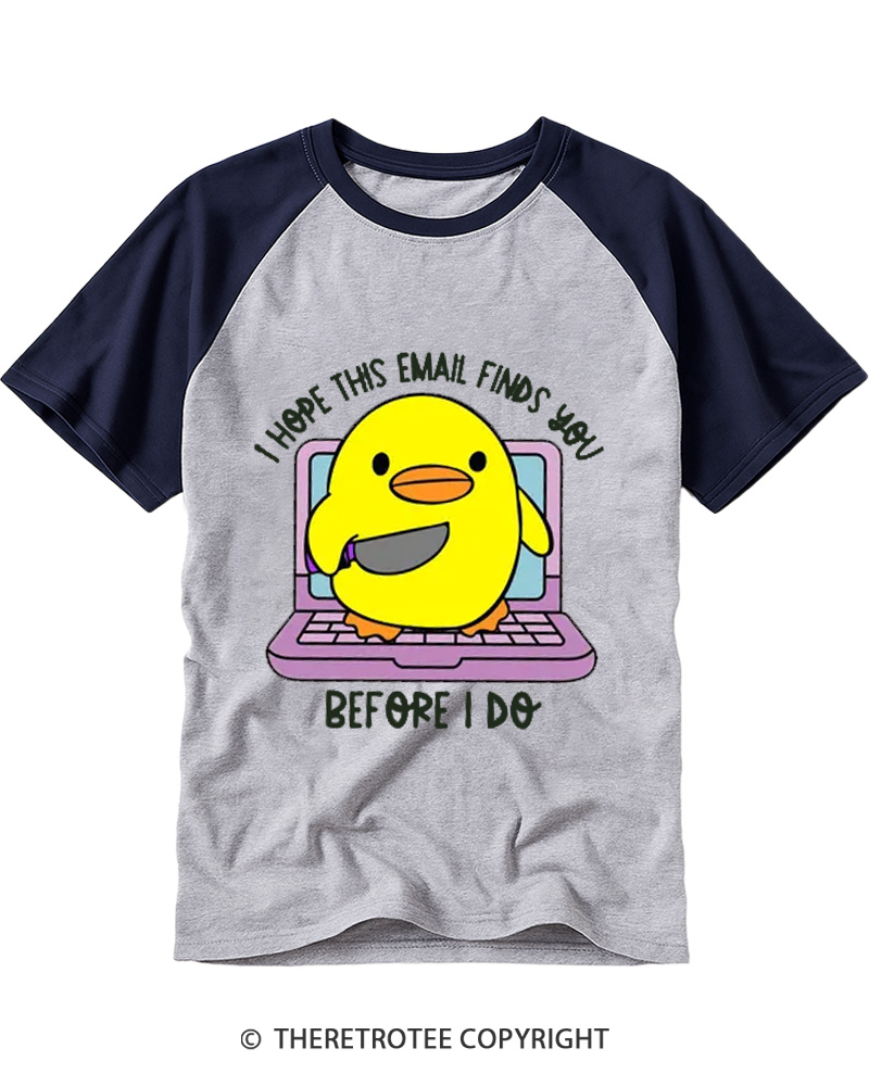 TheRetroTee I Hope This Email Finds You Before I Do Raglan Baseball T-Shirt