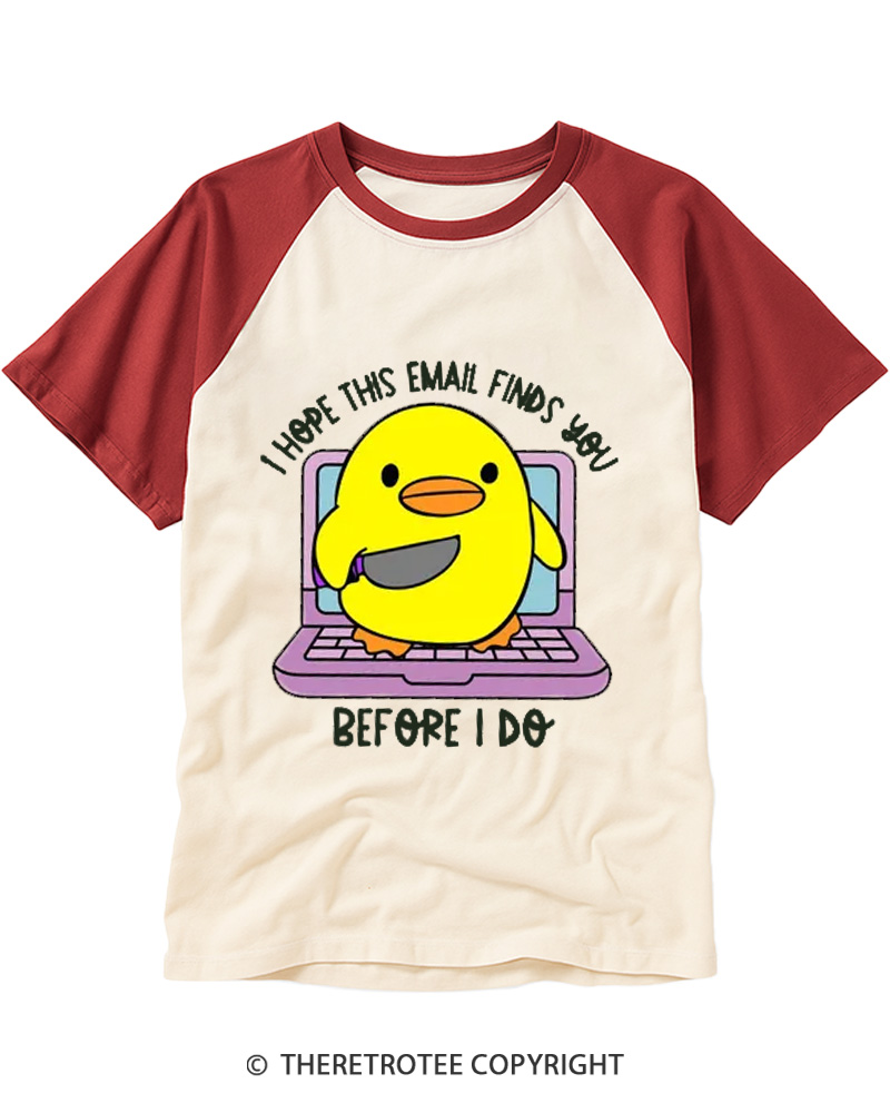 TheRetroTee I Hope This Email Finds You Before I Do Raglan Baseball T-Shirt