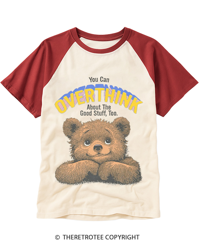 TheRetroTee You Can Overthink About The Good Stuff 1970s Raglan Baseball T-Shirt