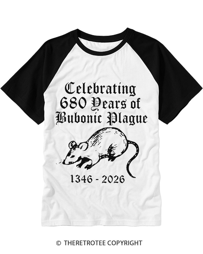 TheRetroTee Celebrating 680 Years Of Bubonic Plague Raglan Baseball T-Shirt
