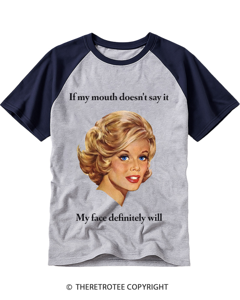 TheRetroTee If My Mouth Doesn’t Say It 1950s Raglan Baseball T-Shirt