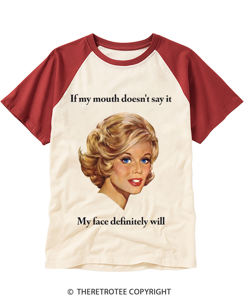TheRetroTee If My Mouth Doesn’t Say It 1950s Raglan Baseball T-Shirt