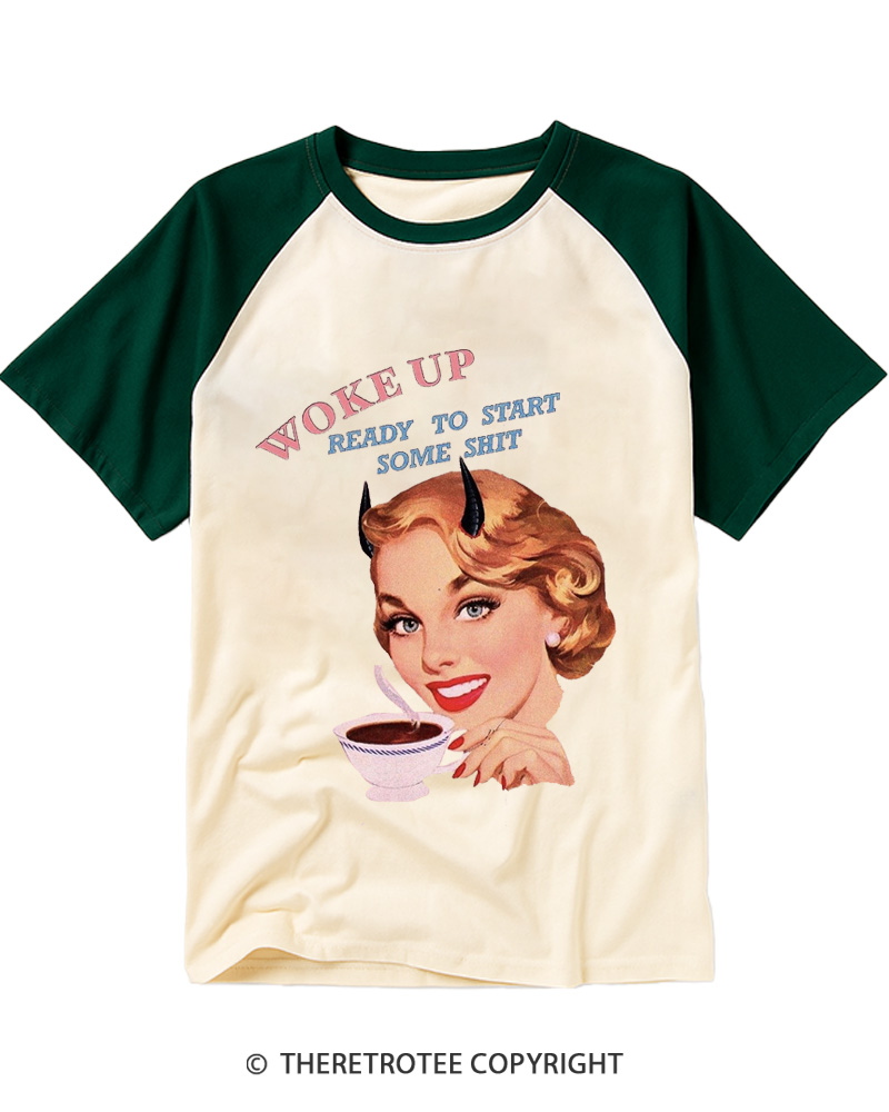 TheRetroTee Woke Up Ready To Start Some Shit 1950s Raglan Baseball T-Shirt