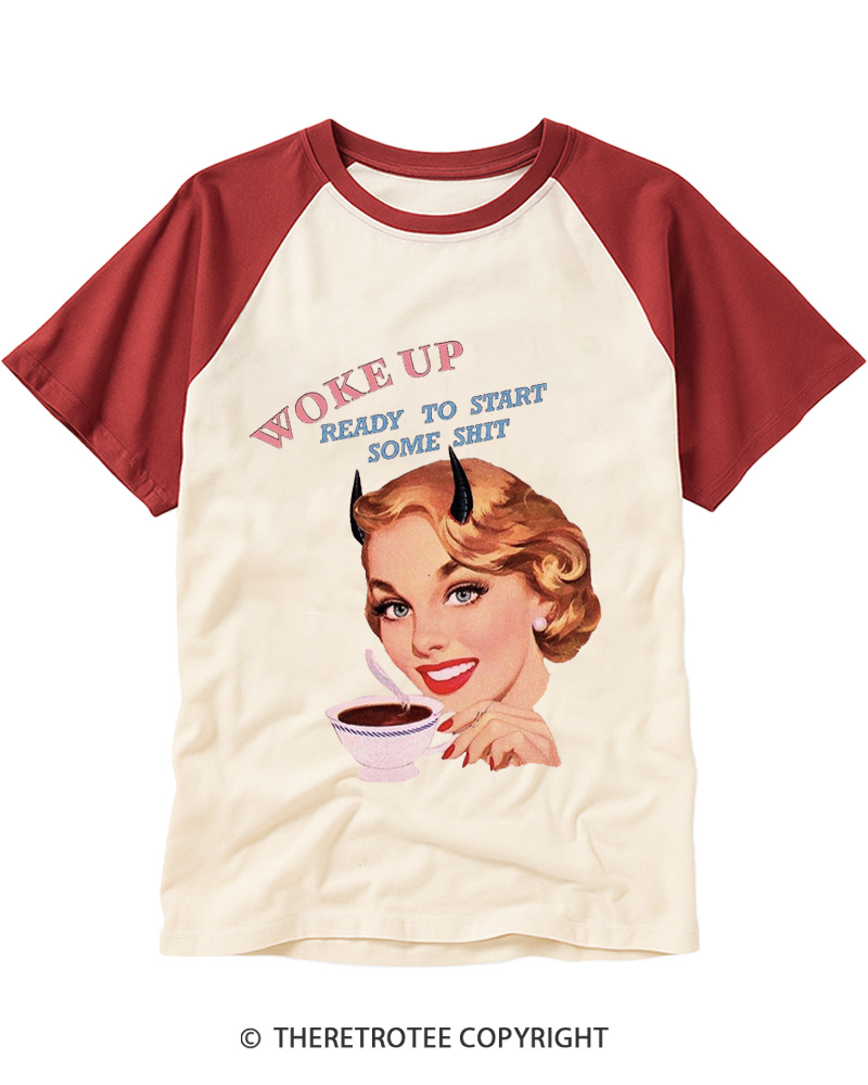 TheRetroTee Woke Up Ready To Start Some Shit 1950s Raglan Baseball T-Shirt