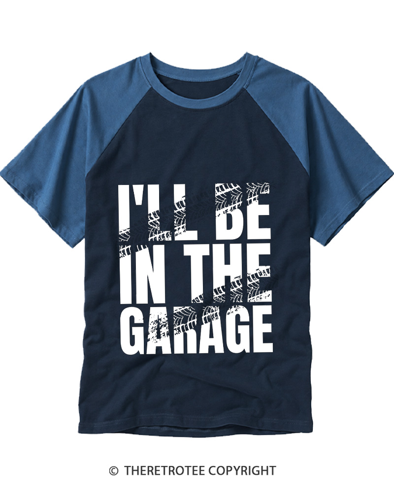 TheRetroTee I'll Be In The Garage Raglan Baseball T-Shirt