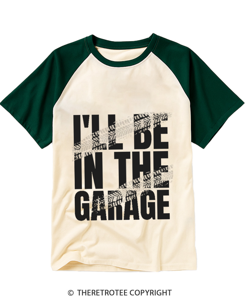 TheRetroTee I'll Be In The Garage Raglan Baseball T-Shirt