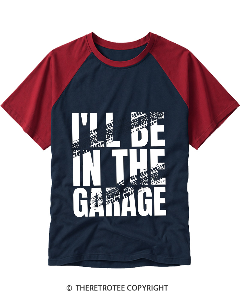 TheRetroTee I'll Be In The Garage Raglan Baseball T-Shirt