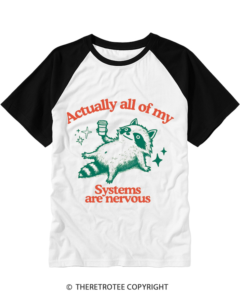TheRetroTee Actually All Of My Systems Are Nervous 1980s Raglan Baseball T-Shirt