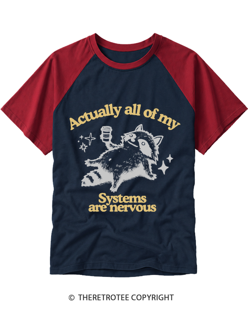 TheRetroTee Actually All Of My Systems Are Nervous 1980s Raglan Baseball T-Shirt