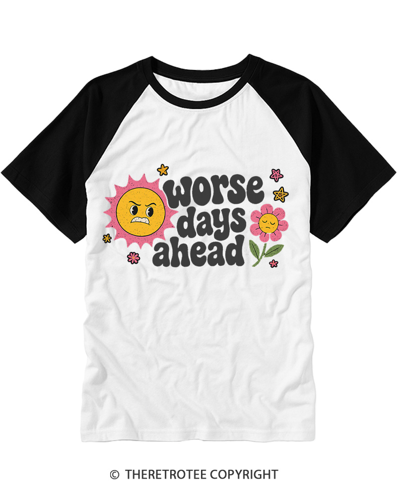 TheRetroTee Worse Days Ahead 1980s Raglan Baseball T-Shirt