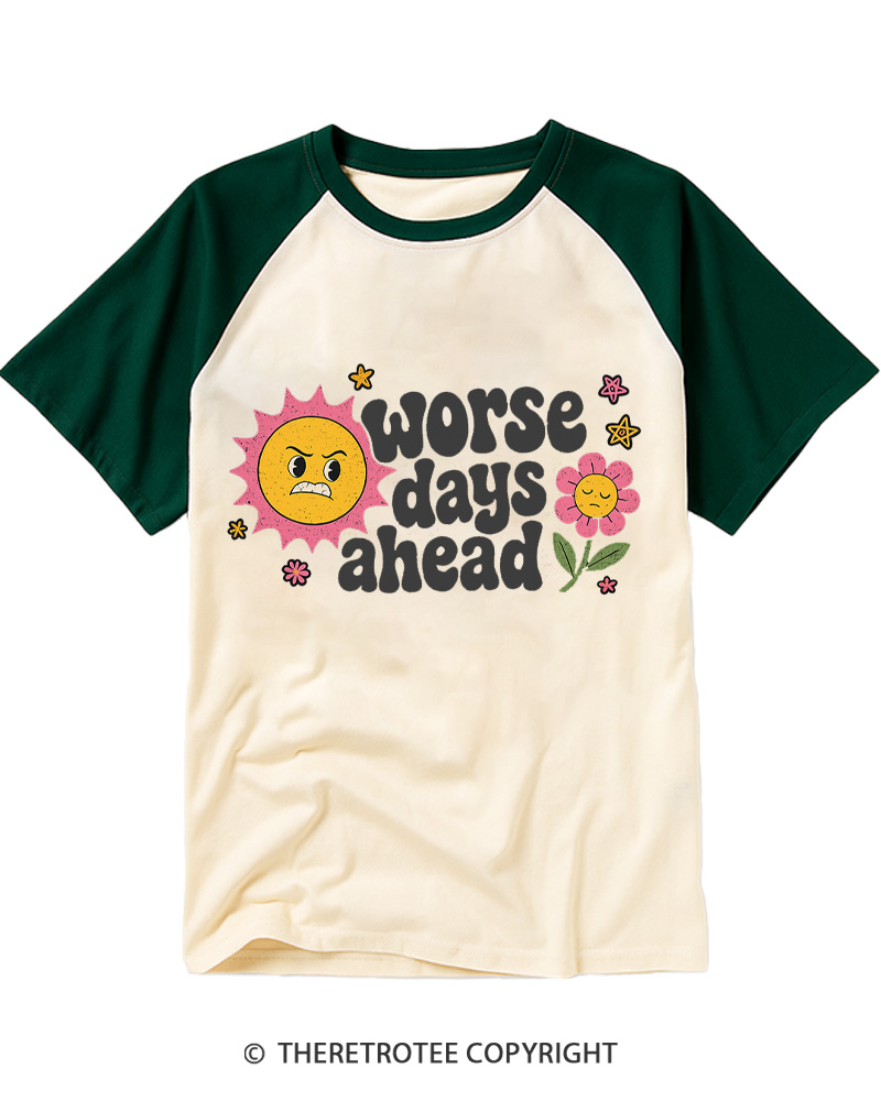 TheRetroTee Worse Days Ahead 1980s Raglan Baseball T-Shirt