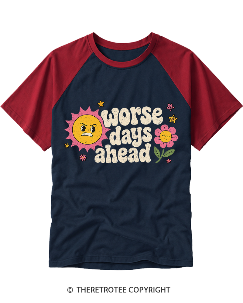 TheRetroTee Worse Days Ahead 1980s Raglan Baseball T-Shirt