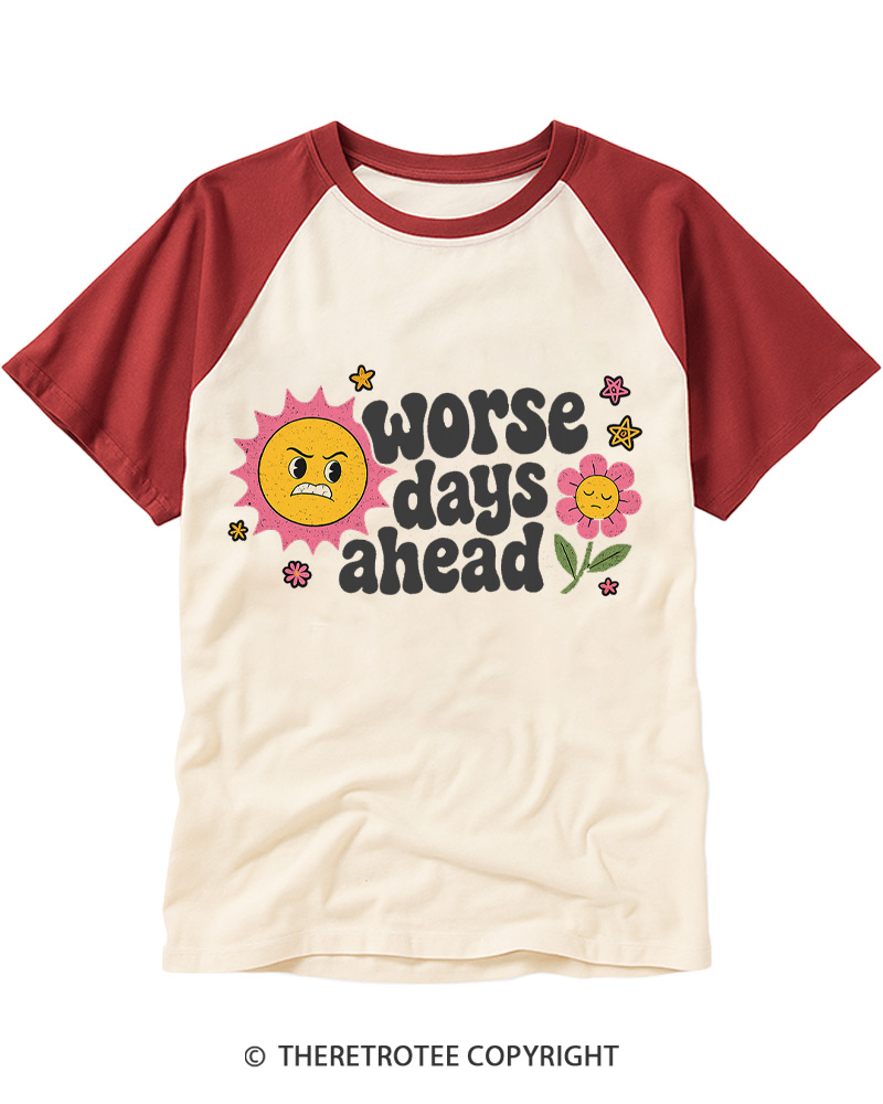 TheRetroTee Worse Days Ahead 1980s Raglan Baseball T-Shirt
