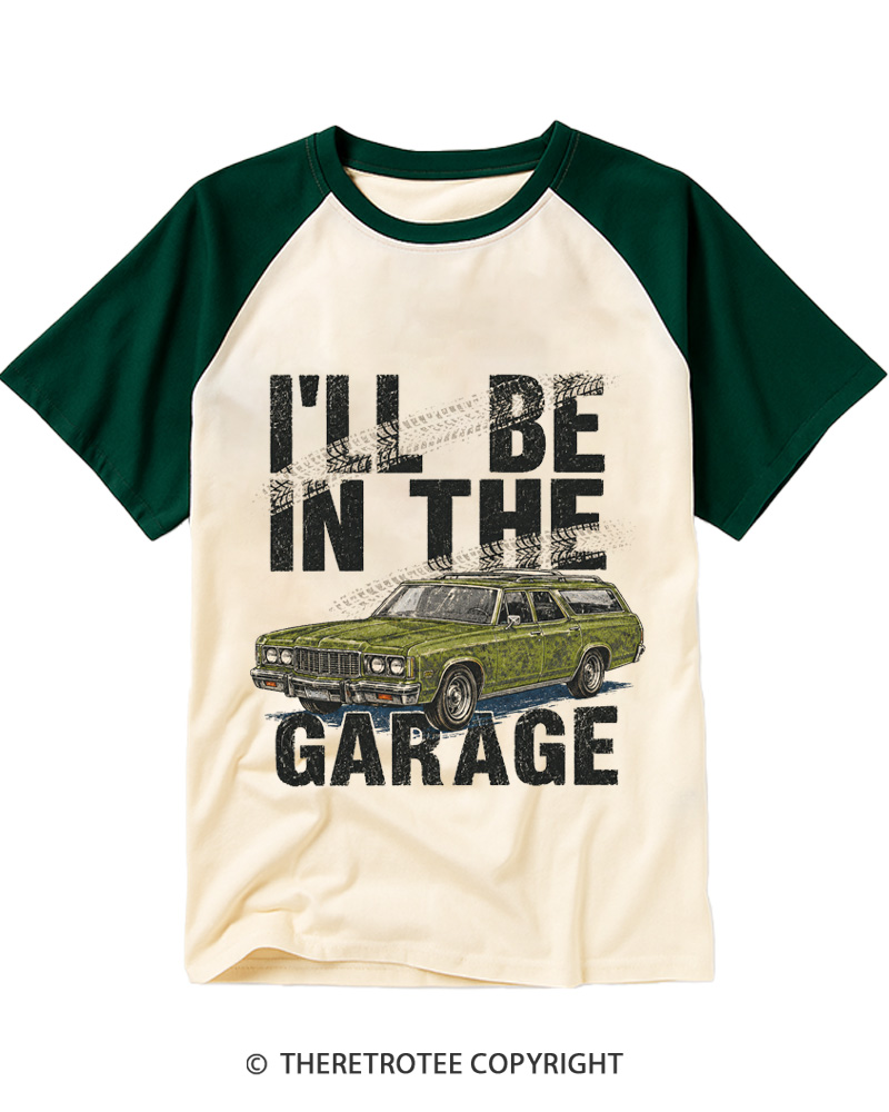 TheRetroTee I’ll Be In The Garage 1970s Raglan Baseball T-Shirt