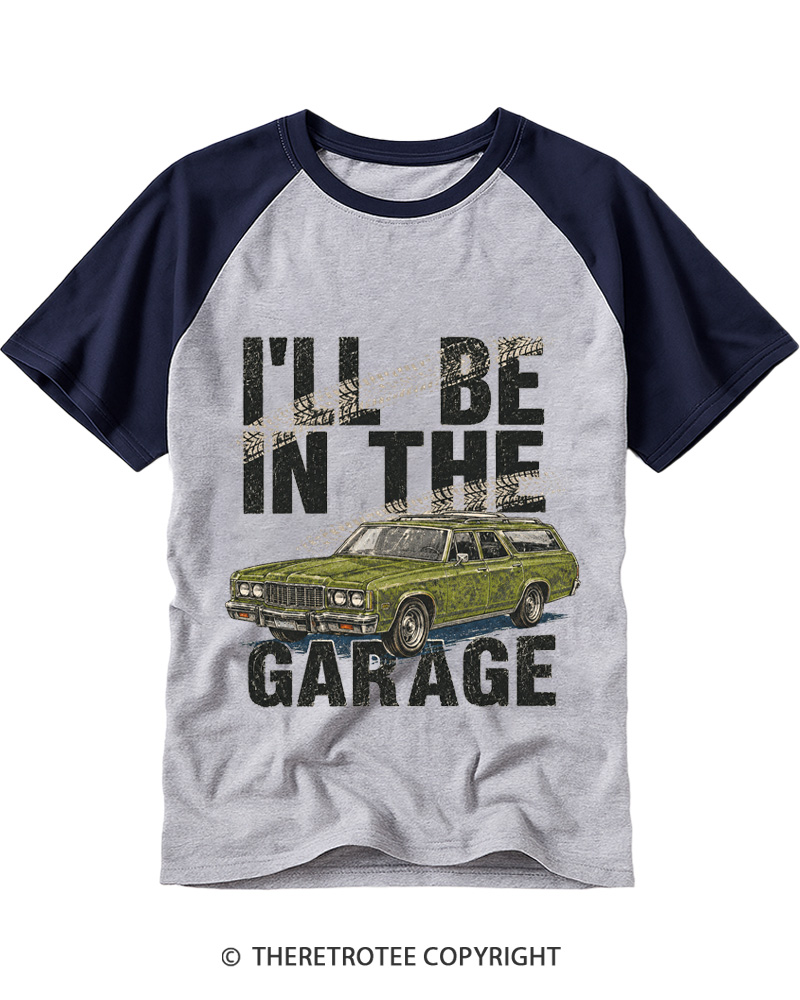 TheRetroTee I’ll Be In The Garage 1970s Raglan Baseball T-Shirt