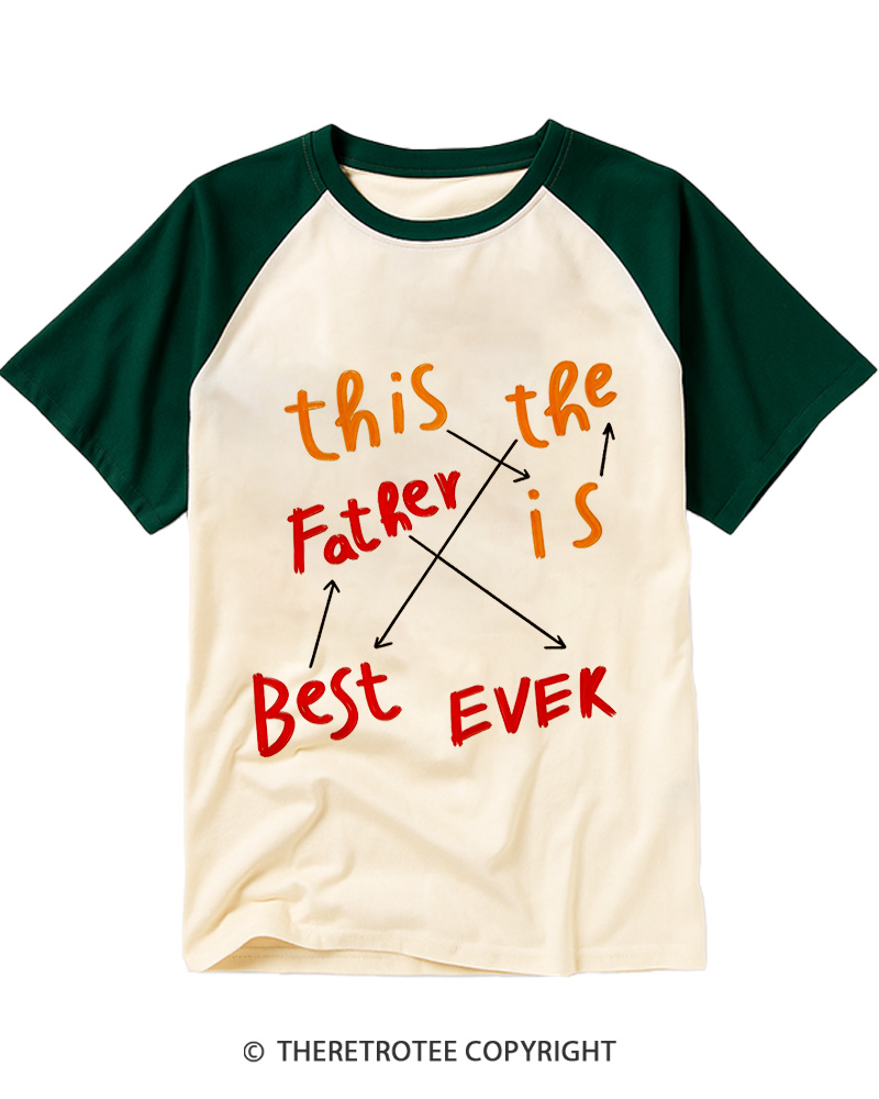 TheRetroTee Best Father Ever Raglan Baseball T-Shirt