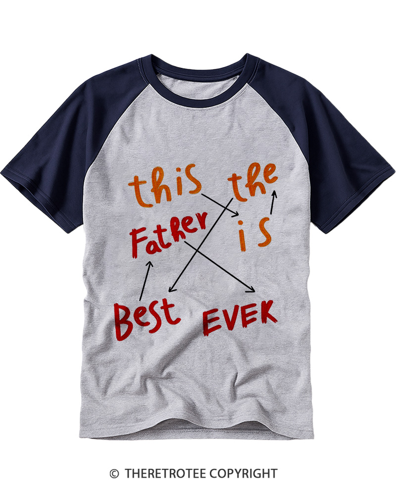TheRetroTee Best Father Ever Raglan Baseball T-Shirt