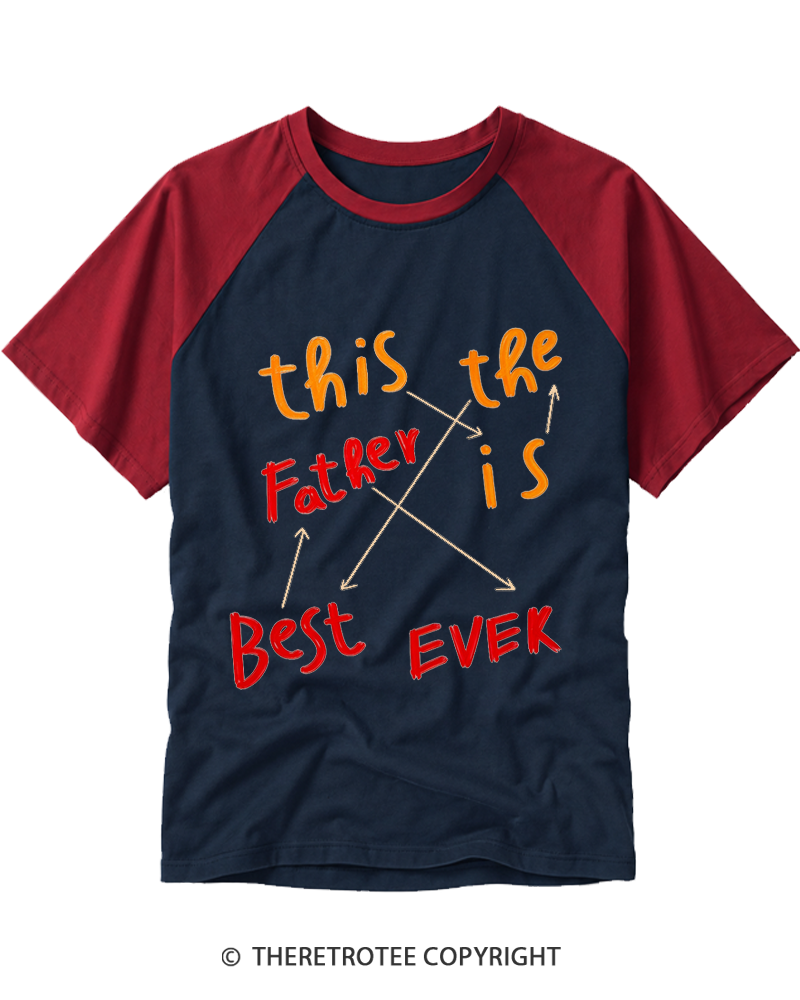 TheRetroTee Best Father Ever Raglan Baseball T-Shirt