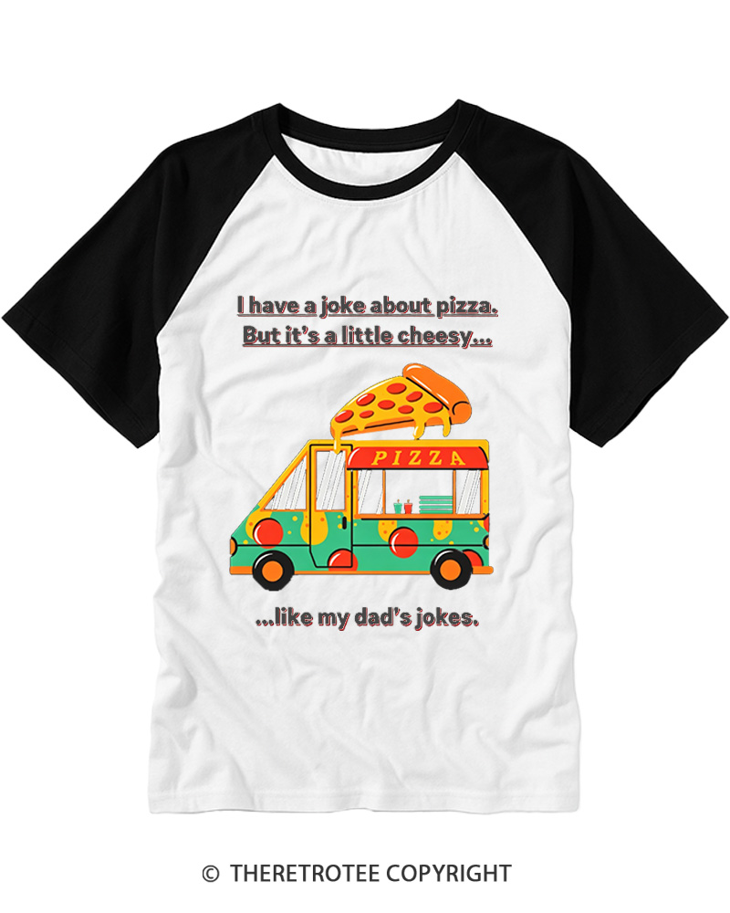 TheRetroTee Have Ajoke Aboutp Pizza But Itsa little Cheesy Raglan Baseball T-Shirt
