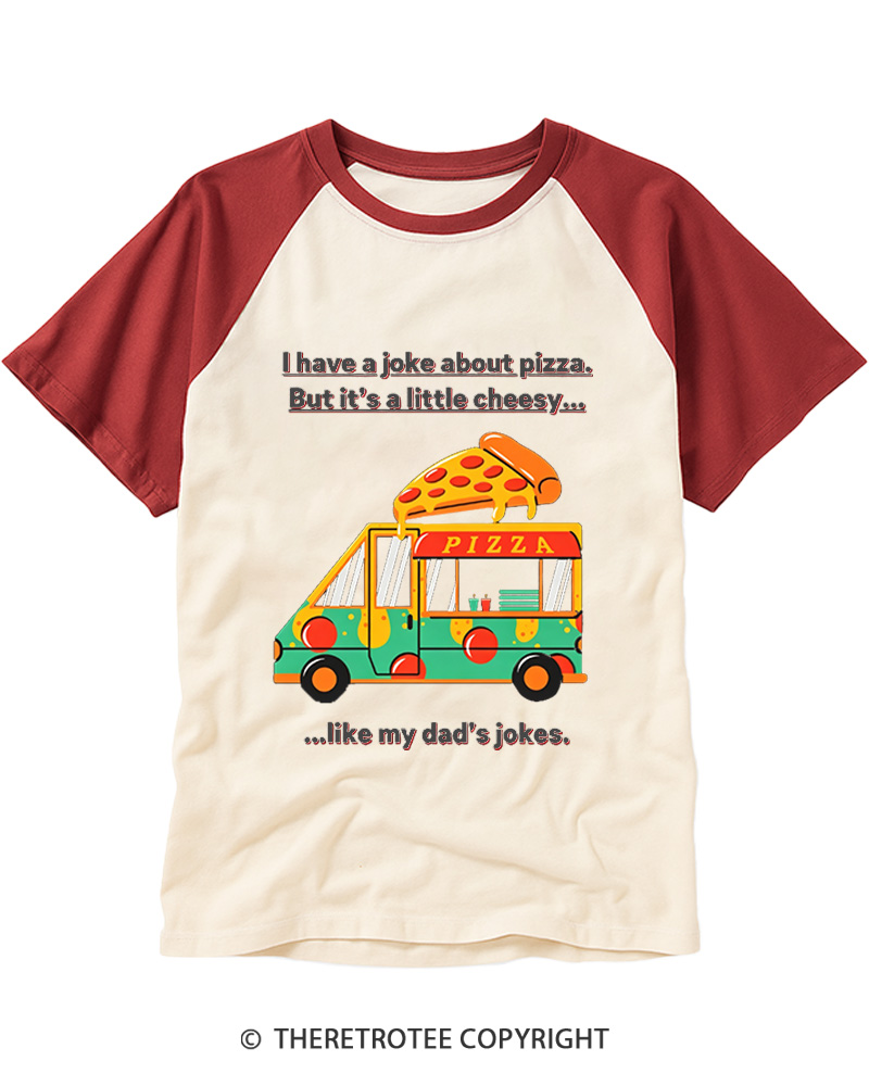 TheRetroTee Have Ajoke Aboutp Pizza But Itsa little Cheesy Raglan Baseball T-Shirt