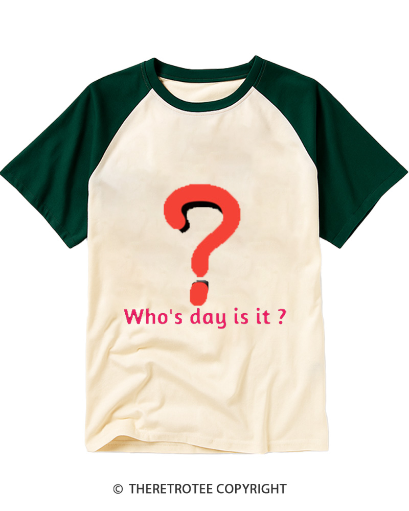 TheRetroTee Who’s Day Is It Raglan Baseball T-Shirt