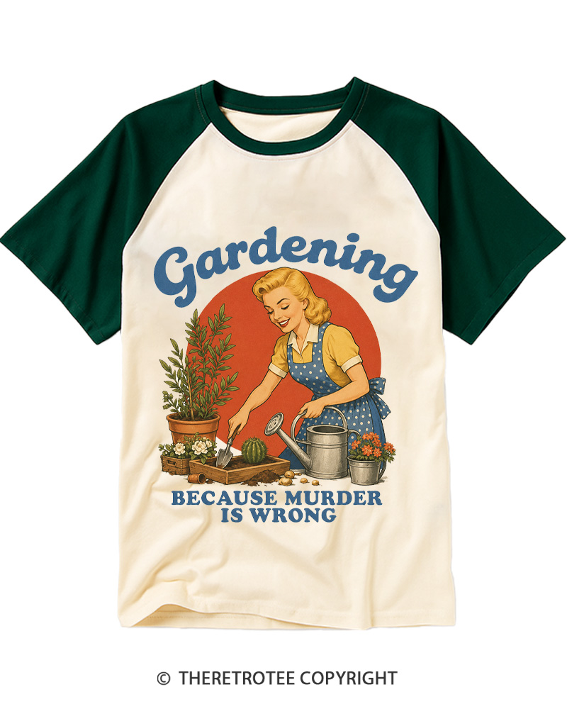 TheRetroTee Gardening Because Murder Is Wrong 1950s Raglan Baseball T-Shirt