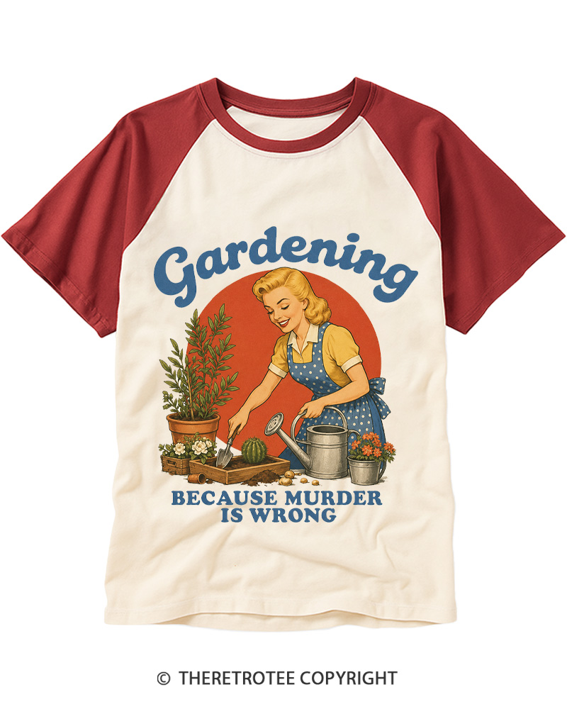 TheRetroTee Gardening Because Murder Is Wrong 1950s Raglan Baseball T-Shirt