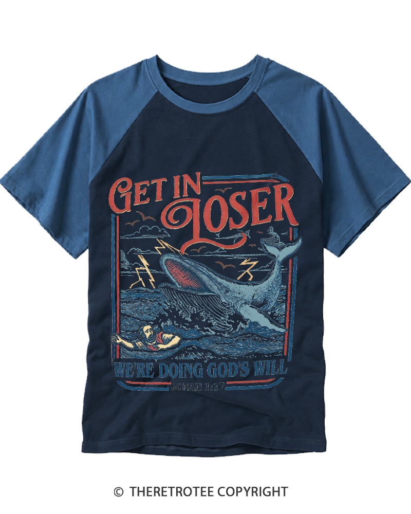 TheRetroTee Get In Loser We’re Doing God’s Will 1970s Raglan Baseball T-Shirt