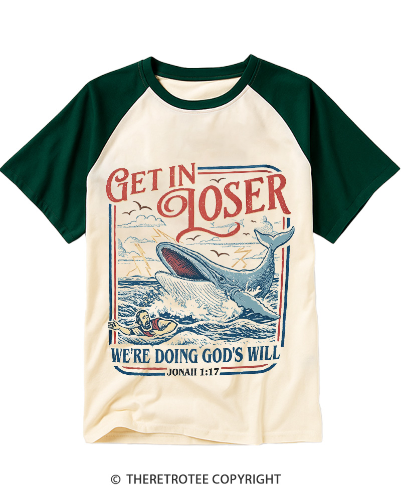 TheRetroTee Get In Loser We’re Doing God’s Will 1970s Raglan Baseball T-Shirt