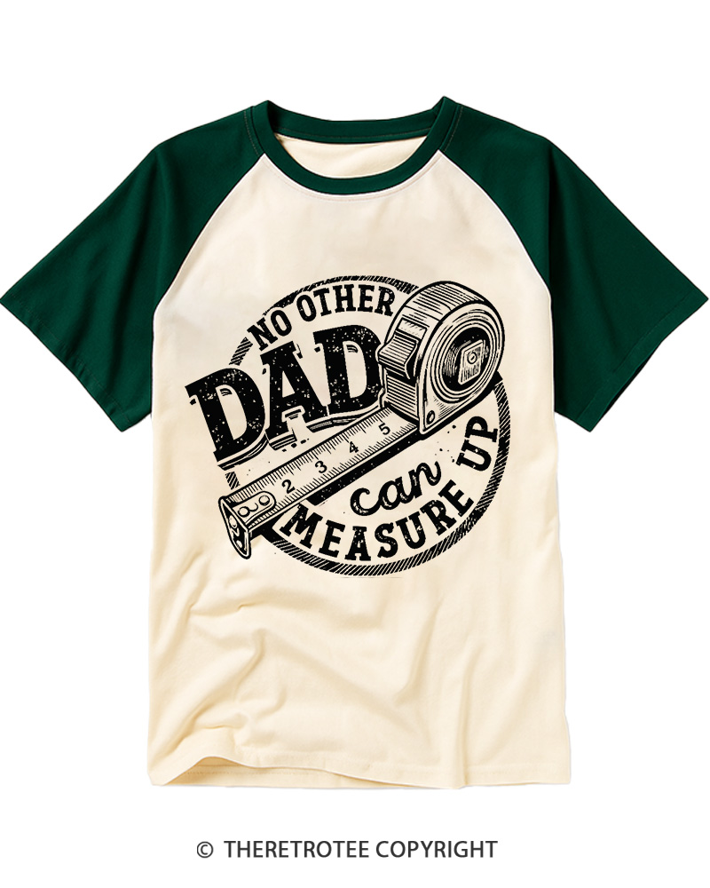 TheRetroTee No Other Dad Can Measure Up 1970s Raglan Baseball T-Shirt