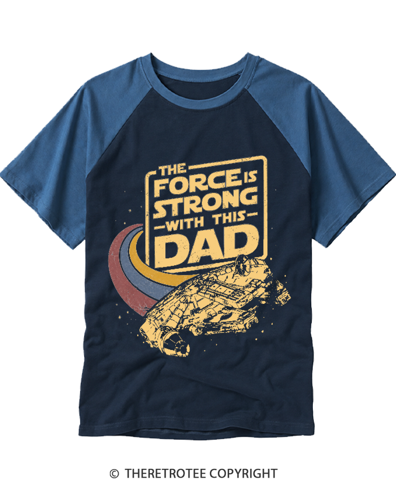 TheRetroTee The Force Is Strong With This Dad 1980s Raglan Baseball T-Shirt