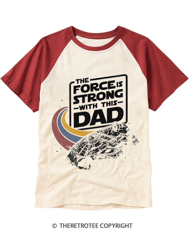 TheRetroTee The Force Is Strong With This Dad 1980s Raglan Baseball T-Shirt